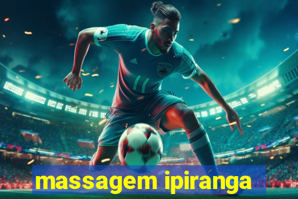 massagem ipiranga